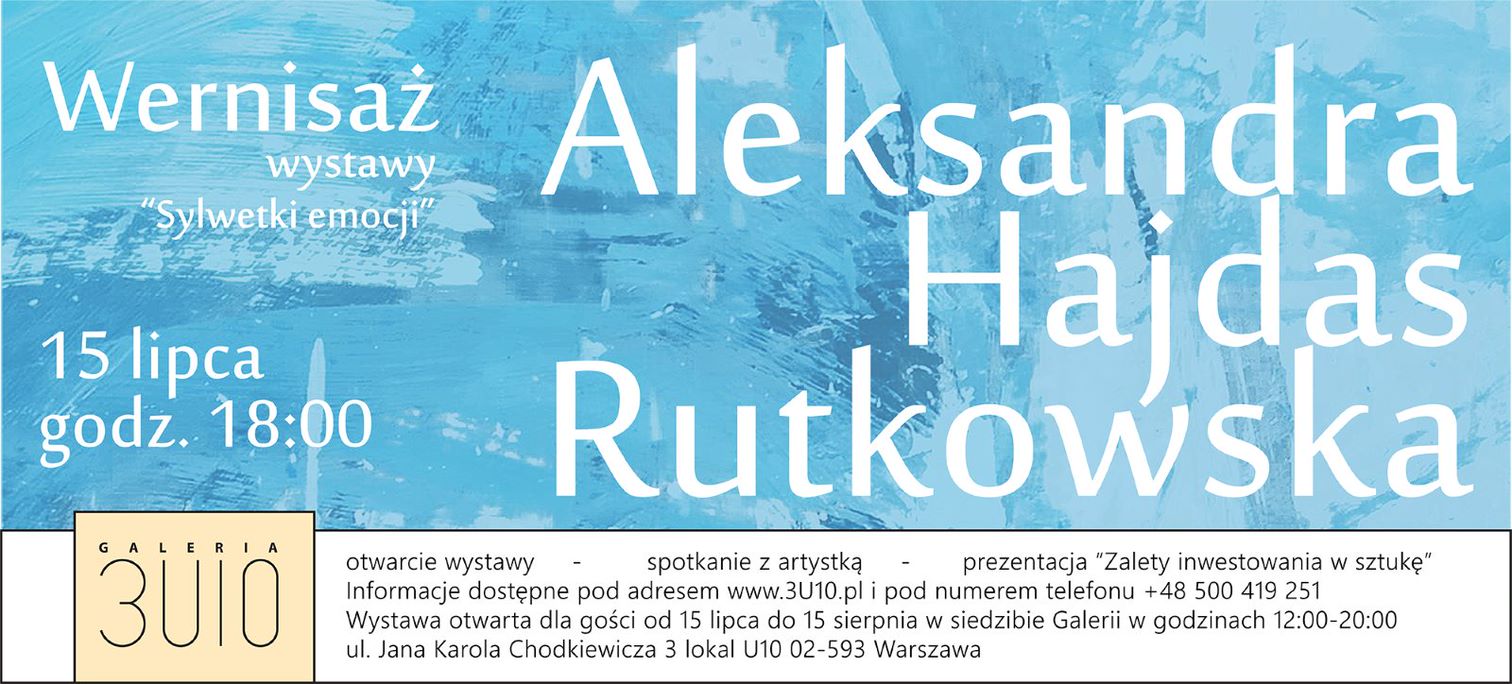 Wystawa “SYLWETKI EMOCJI” – malarstwo Aleksandry Hajdas-Rutkowskiej w Galerii 3U10
